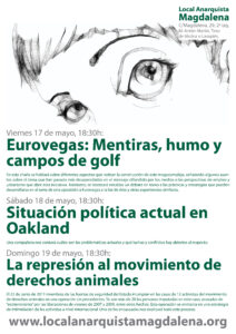 Charlas 17,18 y 19 de Mayo. Eurovegas, Situación política en Oakland y Represión al movimiento de derechos animales