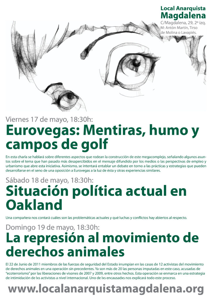 Charlas 17,18 y 19 de Mayo. Eurovegas, Situación política en Oakland y Represión al movimiento de derechos animales