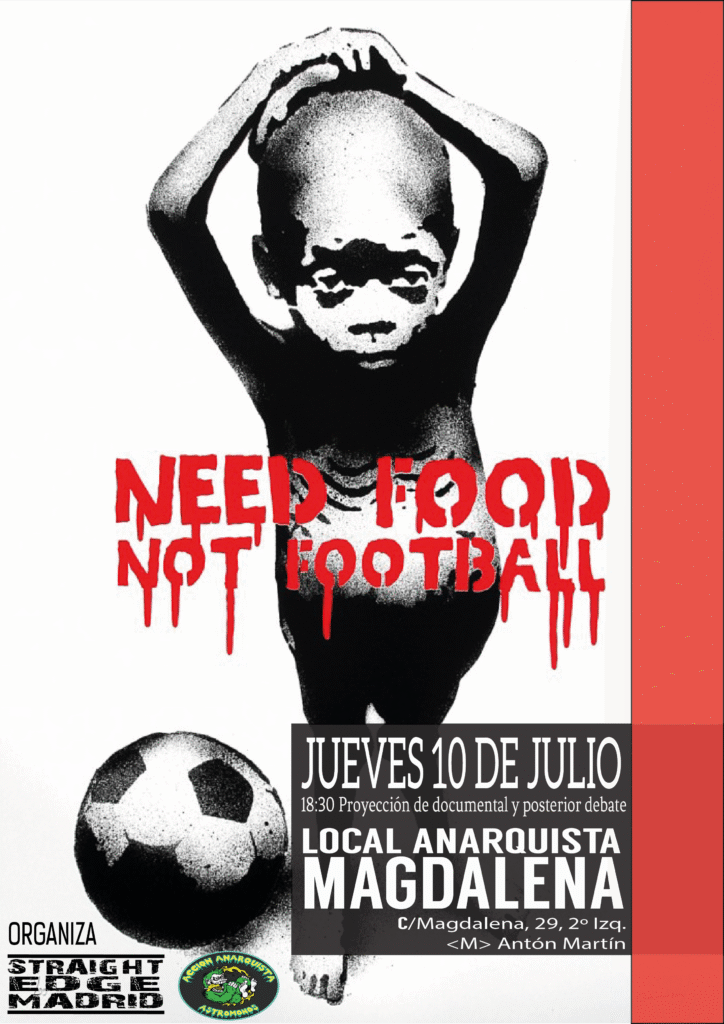Jueves 10 julio, 18:30h. Proyección de documental y debate: Need food, not football