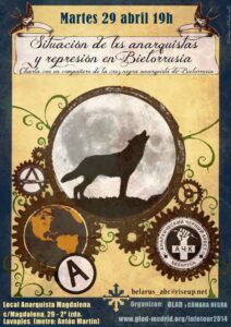 Martes 29 de abril, 19h. Local Anarquista Magdalena  Situación de lxs anarquistas y represión en Bielorrusia Charla con un compañero de la Cruz negra anarquista de Bielorrusia.