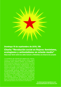 Domingo 13 de septiembre de 2015, 19h. Charla: «Revolución social en Rojava: feminismo,  ecologismo y antiestatismo en oriente medio»