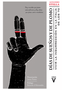 Novedad en la biblioteca: Días de sueño y de plomo. Vivir la insurrección en la Italia de los 70.