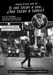 Si nos tocan a unx ¿nos tocan a todxs? Propuesta de debate en torno a la represión. Sábado 18 de junio de 2016 las 16h en la 13-14 okupada