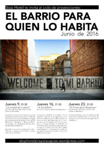 Ciclo de proyecciones: El barrio para quien lo habita. Junio 2016