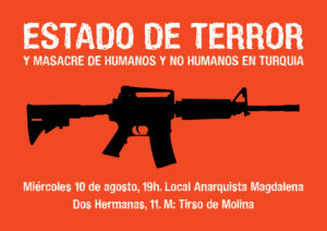 [10/08/2016] Estado de Terror y masacre de humanos y no humanos en Turquía