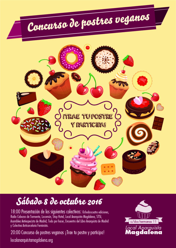 Presentación de colectivos y concurso de postres veganos. Sábado 8 de octubre de 2016. Local Anarquista Magdalena