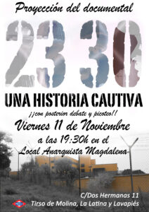 Proyeccion documental «23:30 Una historia cautiva» Viernes 11 de noviembre a las 19:30, en el Local Anarquista Magdalena.
