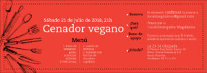 Cenador vegano. Sábado 21 de julio de 2018, 21h. En la 13-14 Okupada