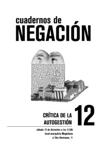Debate: Crítica a la autogestión. De Argentina en 2001 a la actualidad. Sábado 15 dic 11:30h.