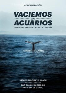 Vaciemos los acuarios. Sábado 11 de Mayo a las 11.00 horas en la puerta del Zoo de Madrid.