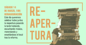 Reinauguración. Presentación del espacio. Sábado 14 marzo, 19h