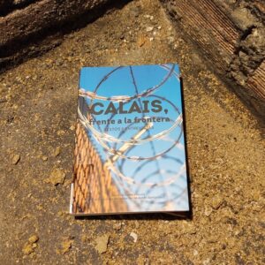 Novedad biblioteca:  «Calais, frente a la frontera»