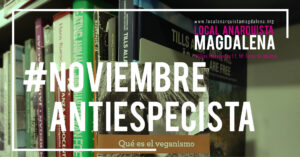 Recomendaciones de la sección de «Liberación Animal» en #NoviembreAntiespecista