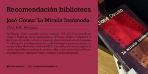 Recomendación biblioteca: José Couso. Una mirada incómoda