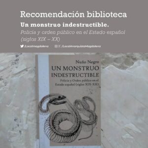 «Un monstruo indestructible. Policía y orden público en el Estado español»