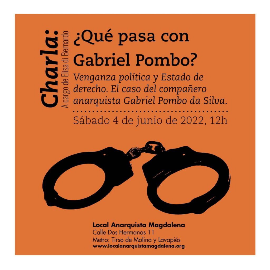 Charla: ¿Qué pasa con Gabriel Pombo? Venganza política y Estado de derecho. El caso del compañero anarquista Gabriel Pombo da Silva