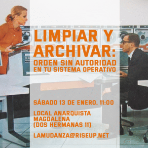LIMPIAR Y ARCHIVAR: ORDEN SIN AUTORIDAD EN TU SISTEMA OPERATIVO