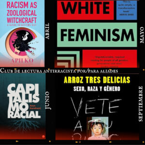 Club de lectura antirracista por/para aliades. Tercer jueves de cada mes en el Local Anarquista Magdalena