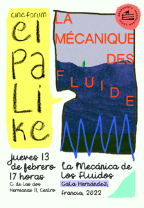 Cine forum El Palike: La Mecánica de los Fluidos, 13 febrero.
