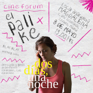 Cineforum el Palike: Dos días, una noche. Jueves 8 de mayo