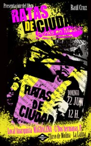 Presentación del libro «Ratas de ciudad. Punks en Madrid» a cargo de Raúl Cruz.